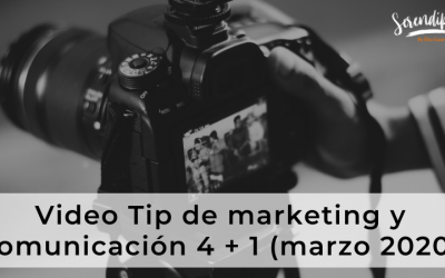 Video Tip de marketing y comunicación 4 + 1 (marzo 2020)