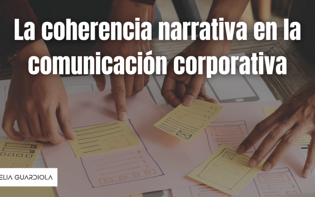 La coherencia narrativa en la comunicación corporativa
