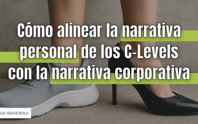 Cómo alinear la narrativa personal de los C-Levels con la narrativa corporativa