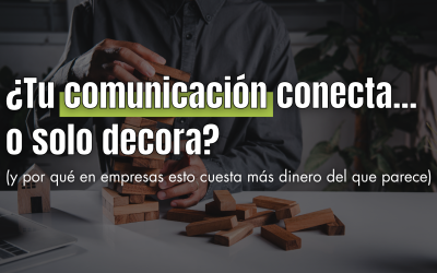 ¿Tu comunicación corporativa conecta… o solo decora?