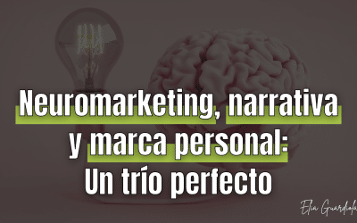 Neuromarketing, narrativa y marca personal