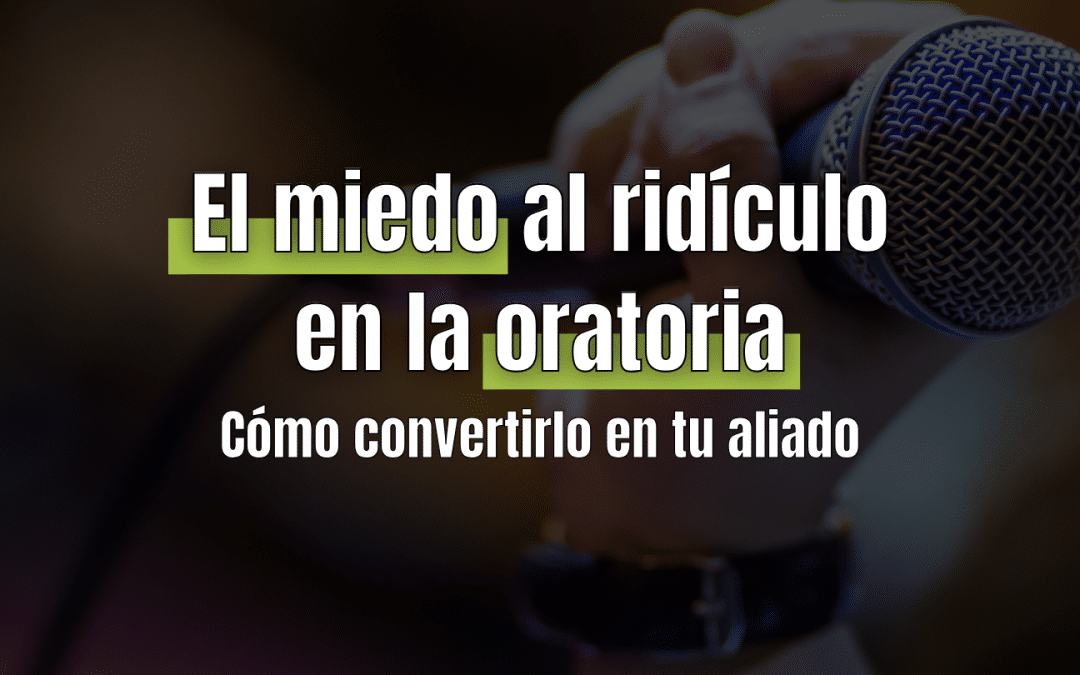 oratoria y pánico escénico